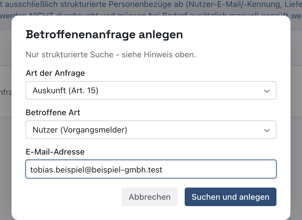 Fenster Betroffenenanfrage anlegen mit Auskunft (Art. 15), Nutzer (Vorgangsmelder) und der E-Mail-Adresse von Tobias Beispiel