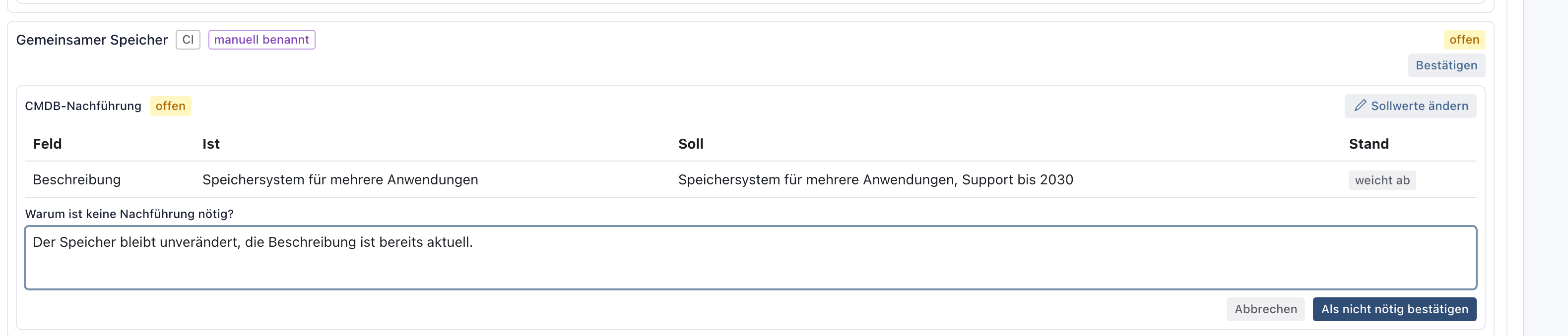 Block CMDB-Nachführung des Gemeinsamen Speichers mit dem Feld Warum ist keine Nachführung nötig und dem Knopf Als nicht nötig bestätigen