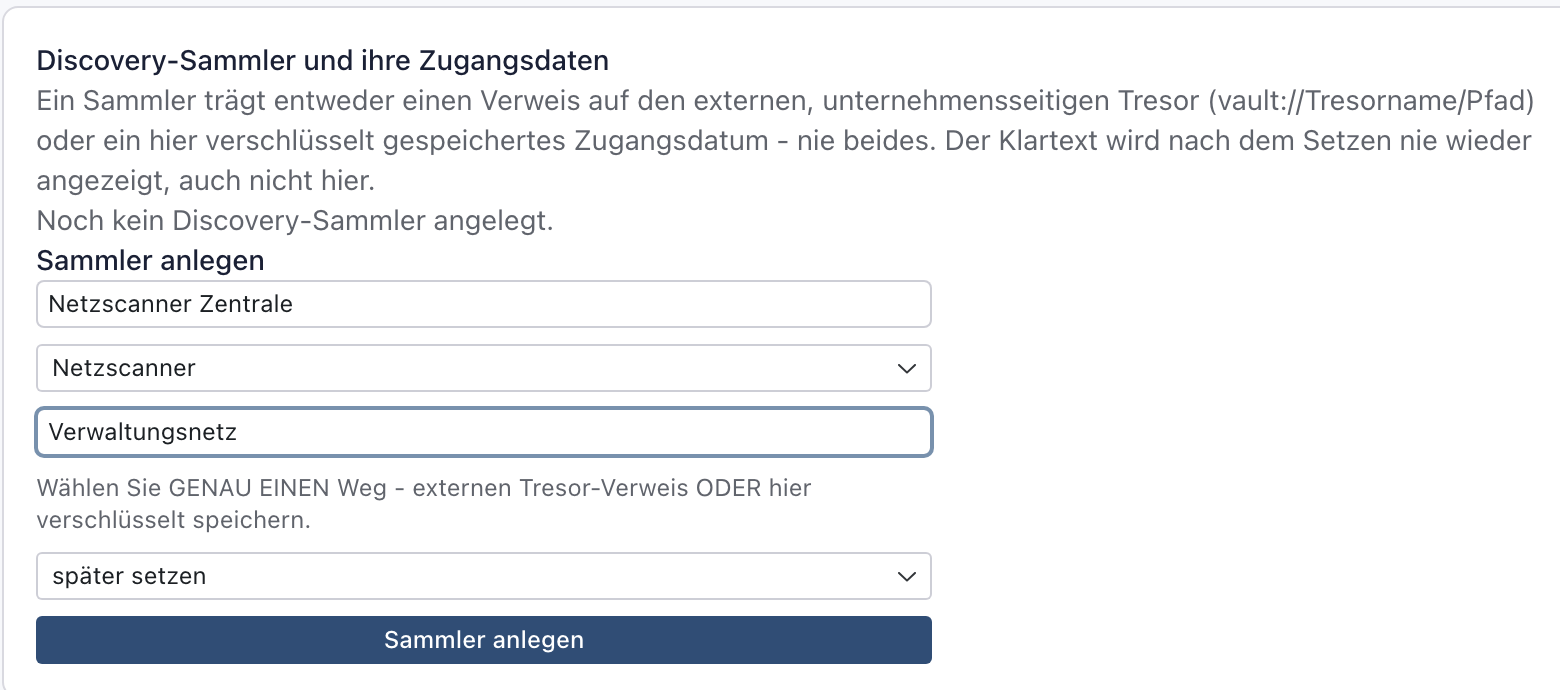 Bereich Discovery-Sammler und ihre Zugangsdaten mit dem Formular Sammler anlegen: Name Netzscanner Zentrale, Quellsystem Netzscanner, Netzwerkzone Verwaltungsnetz, später setzen und dem Knopf Sammler anlegen