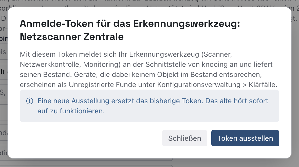 Dialog Anmelde-Token für das Erkennungswerkzeug: Netzscanner Zentrale mit dem Hinweis, dass eine neue Ausstellung das bisherige Token ersetzt, und dem Knopf Token ausstellen