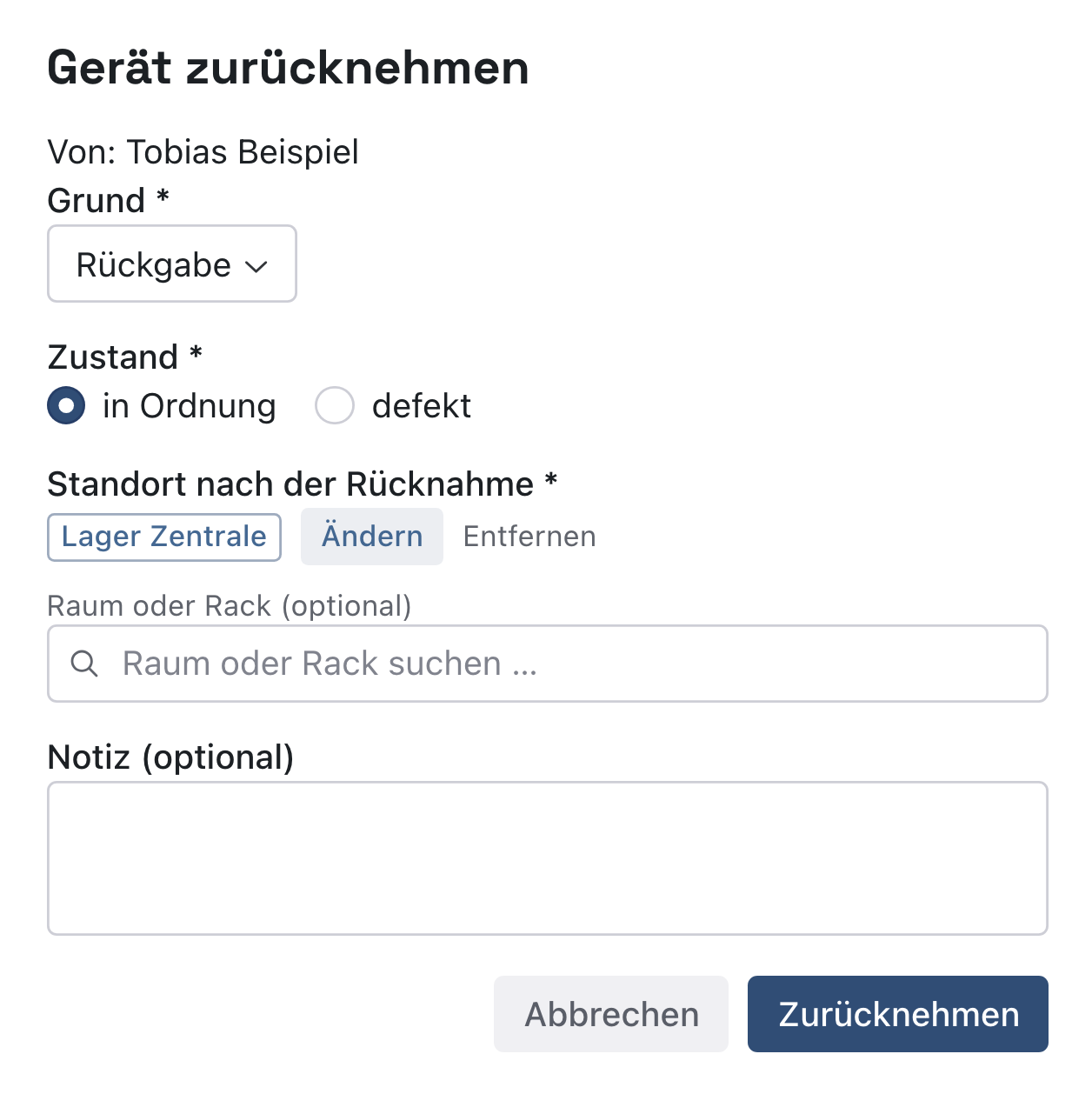 Dialog Gerät zurücknehmen von Tobias Beispiel mit Grund Rückgabe, Zustand in Ordnung, Standort nach der Rücknahme Lager Zentrale, leerer Notiz und den Knöpfen Abbrechen und Zurücknehmen