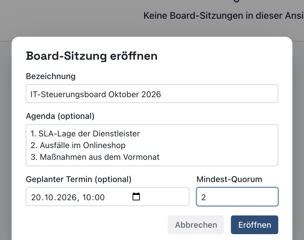 Fenster Board-Sitzung eröffnen mit Bezeichnung IT-Steuerungsboard Oktober 2026, drei Agendapunkten, Termin 20.10.2026 10:00 und Mindest-Quorum 2