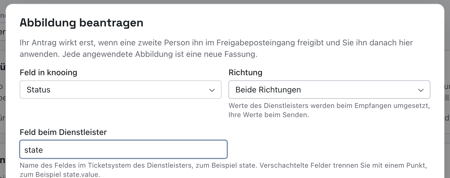 Dialog Abbildung beantragen mit Feld in knooing Status, Richtung Beide Richtungen und Feld beim Dienstleister state