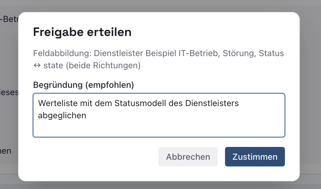 Dialog Freigabe erteilen mit Begründung und dem Knopf Zustimmen