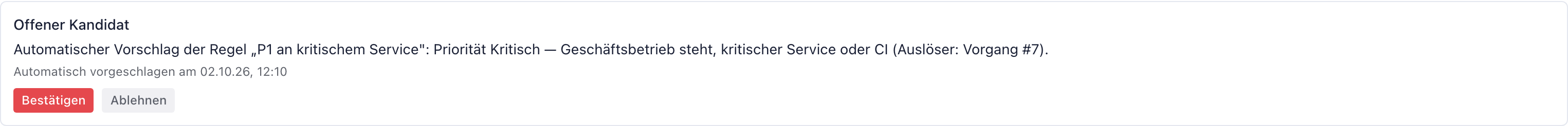 Offener Kandidat mit den Schaltflächen Bestätigen und Ablehnen