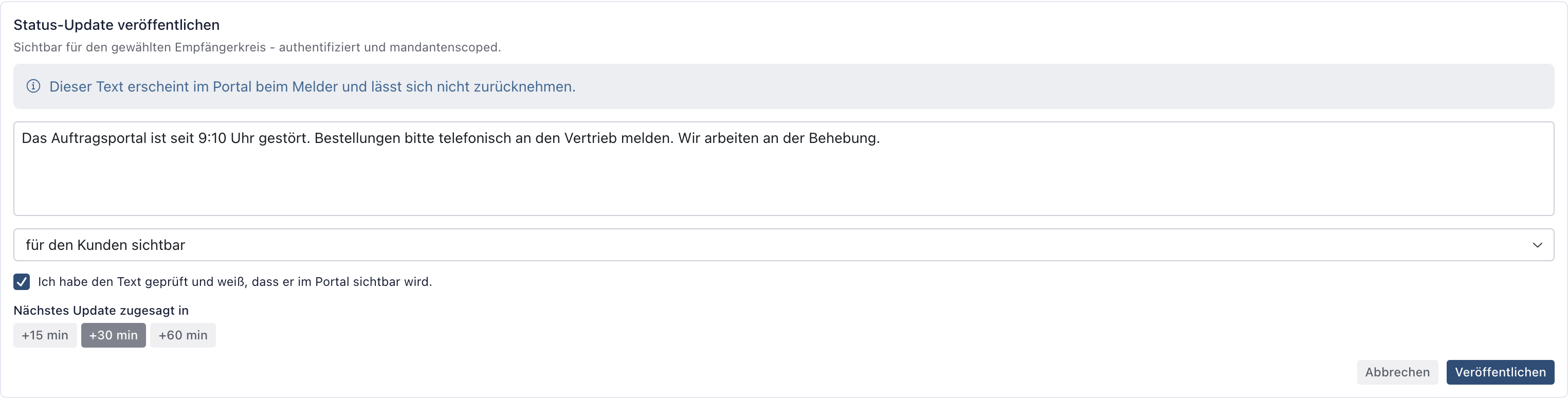 Formular Status-Update veröffentlichen mit der Sichtbarkeit für den Kunden sichtbar und dem bestätigten Hinweis