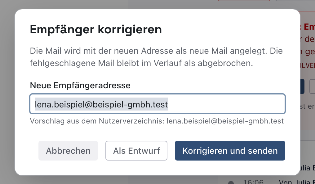 Fenster Empfänger korrigieren mit der neuen Empfängeradresse lena.beispiel@beispiel-gmbh.test, dem Vorschlag aus dem Nutzerverzeichnis und den Knöpfen Abbrechen, Als Entwurf und Korrigieren und senden