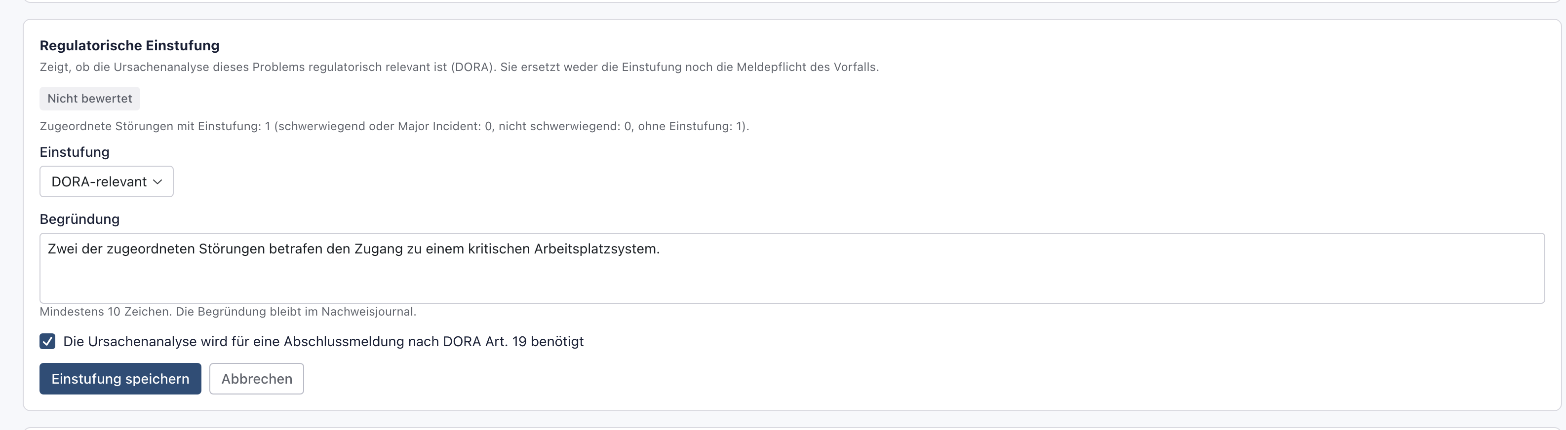 Abschnitt Regulatorische Einstufung im Bearbeitungsmodus mit der Auswahl DORA-relevant, der Begründung, dem Haken für die Ursachenanalyse und dem Knopf Einstufung speichern