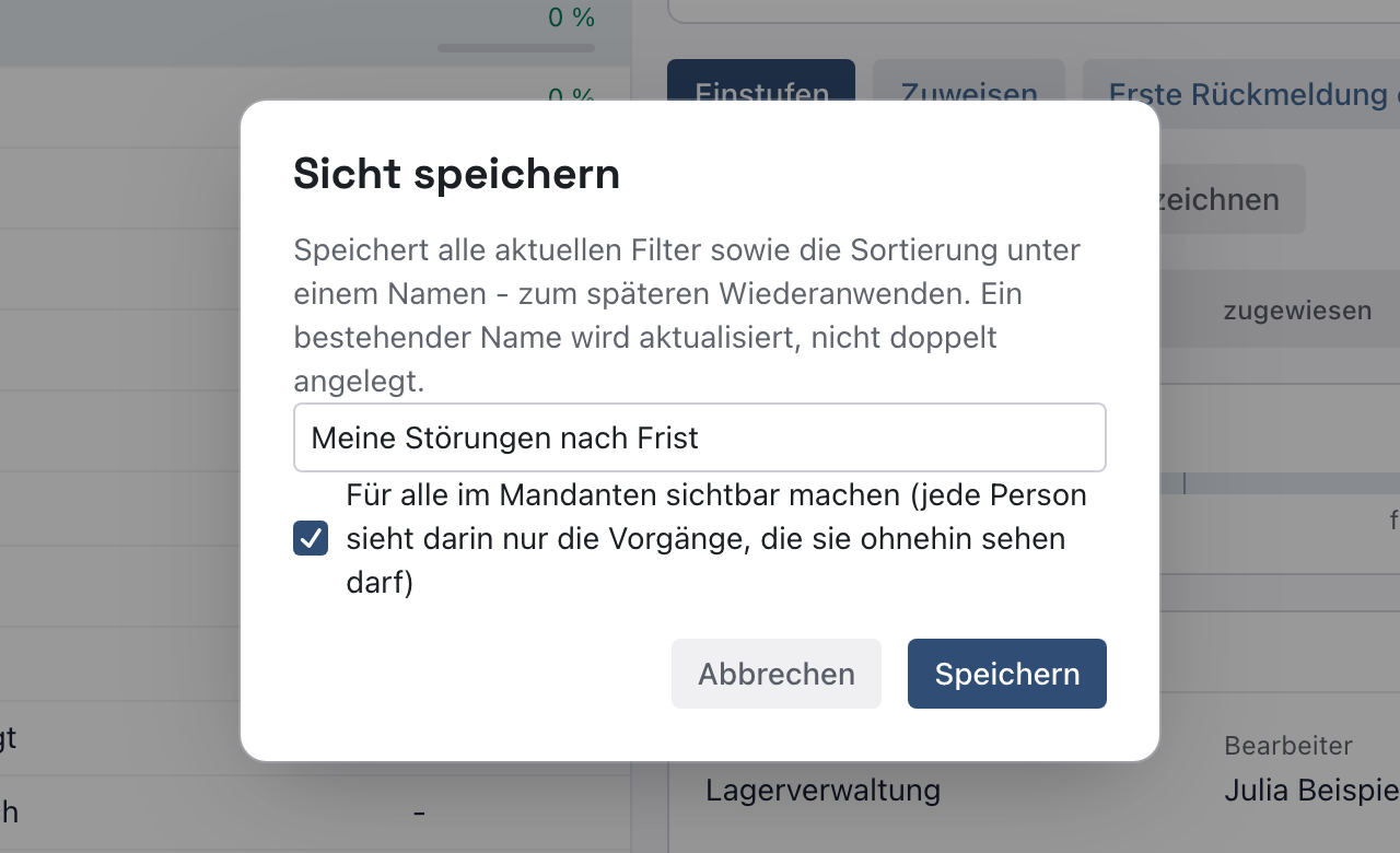 Fenster Sicht speichern mit dem Namen Meine Störungen nach Frist und dem Häkchen Für alle im Mandanten sichtbar machen