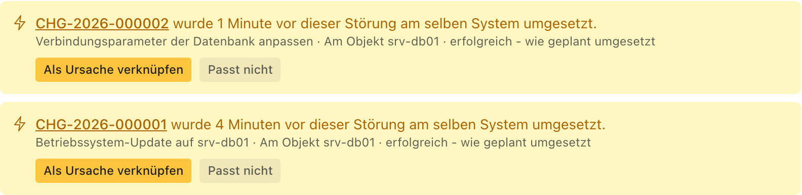 Zwei gelbe Hinweise auf die Changes CHG-2026-000002 und CHG-2026-000001 mit den Schaltflächen Als Ursache verknüpfen und Passt nicht
