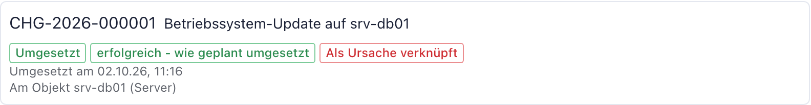 Zeile des Changes CHG-2026-000001 mit den Marken Umgesetzt, erfolgreich und Als Ursache verknüpft