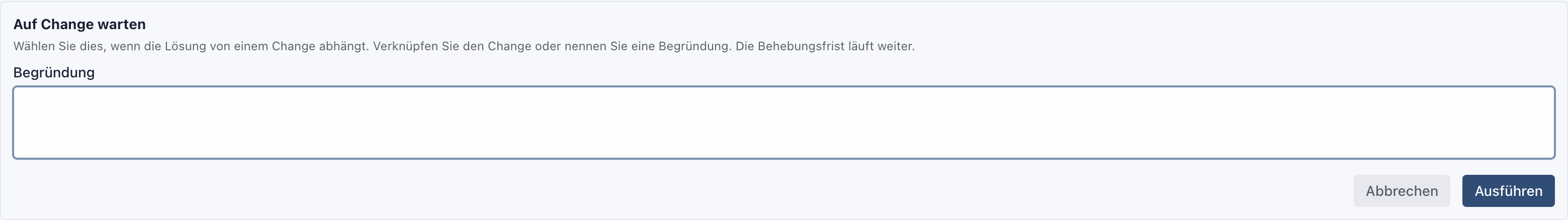 Formular Auf Change warten mit dem Hinweistext und der Schaltfläche Ausführen